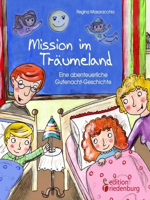 cover image of Mission im Träumeland--Eine abenteuerliche Gutenacht-Geschichte
